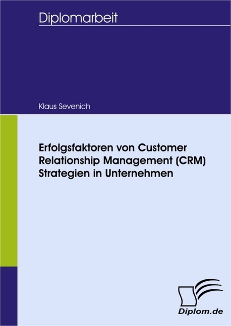 Erfolgsfaktoren von Customer Relationship Management (CRM) Strategien in Unternehmen main product photo