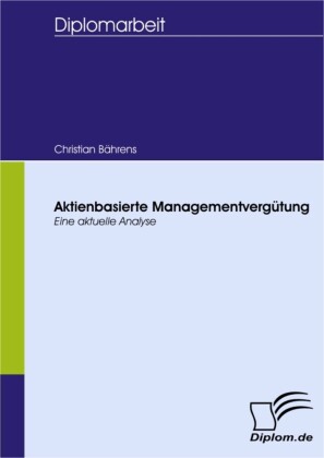 Aktienbasierte Managementvergütung - Eine aktuelle Analyse