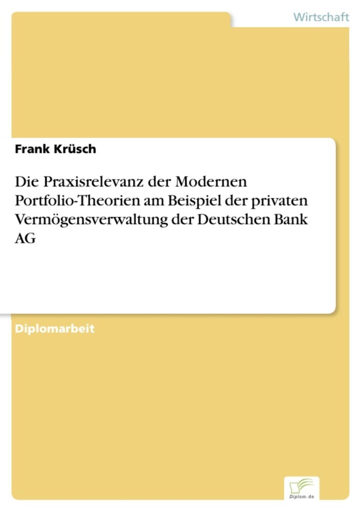 Die Praxisrelevanz der Modernen Portfolio-Theorien am Beispiel der privaten Vermögensverwaltung der Deutschen Bank AG main product photo