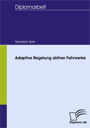 Adaptive Regelung aktiver Fahrwerke