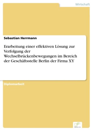 Erarbeitung einer effektiven Lösung zur Verfolgung der Wechselbrückenbewegungen im Bereich der Geschäftsstelle Berlin der Firma XY