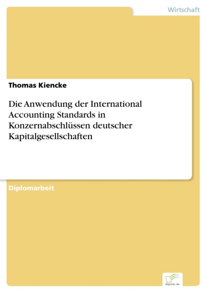 Die Anwendung der International Accounting Standards in Konzernabschlüssen deutscher Kapitalgesellschaften main product photo