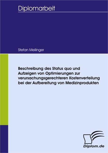 Beschreibung des Status quo und Aufzeigen von Optimierungen zur verursachungsgerechteren Kostenverteilung bei der Aufbereitung von Medizinprodukten main product photo