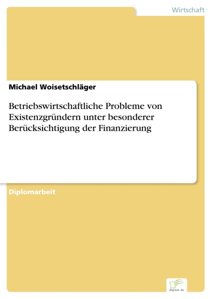 Betriebswirtschaftliche Probleme von Existenzgründern unter besonderer Berücksichtigung der Finanzierung main product photo