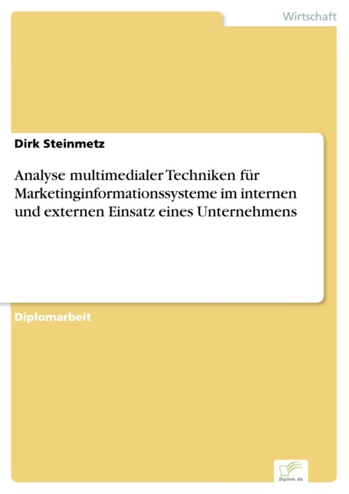Analyse multimedialer Techniken für Marketinginformationssysteme im internen und externen Einsatz eines Unternehmens main product photo