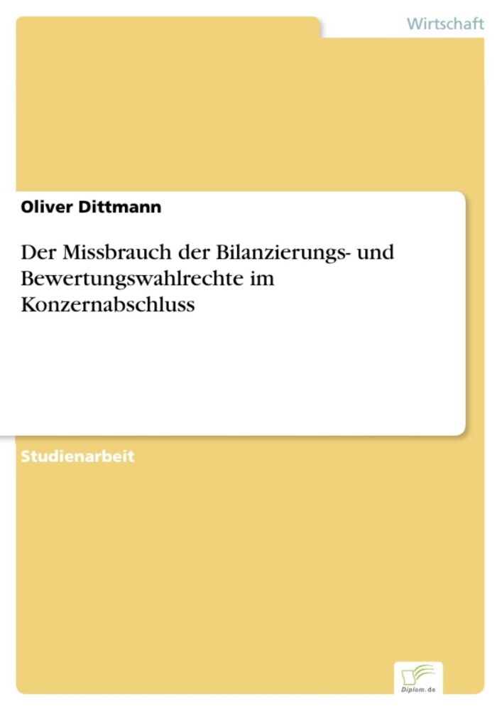 Der Missbrauch der Bilanzierungs- und Bewertungswahlrechte im Konzernabschluss main product photo