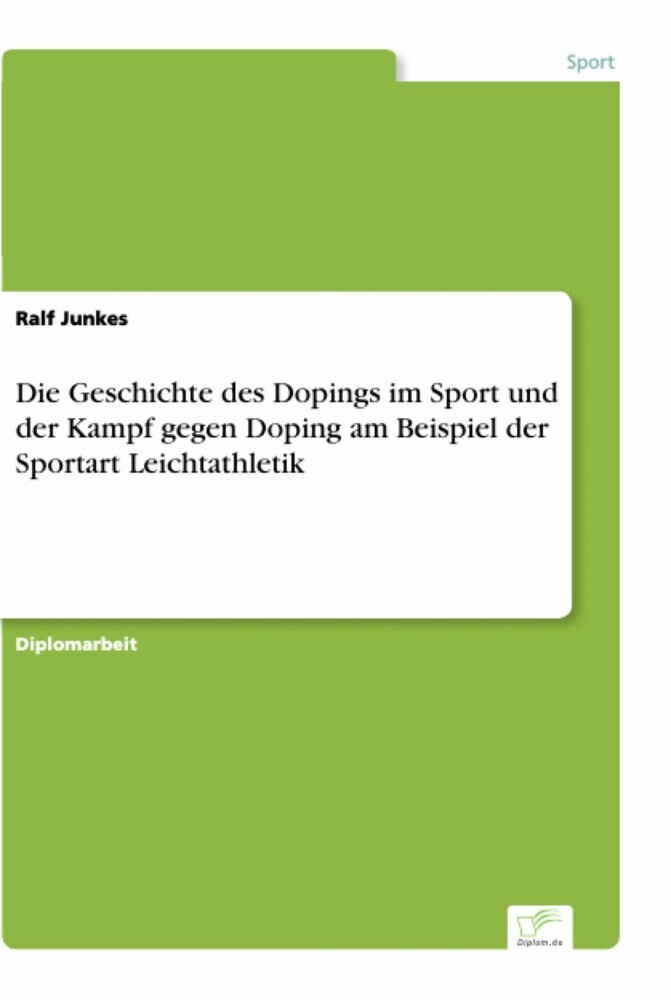 Die Geschichte des Dopings im Sport und der Kampf gegen Doping am Beispiel der Sportart Leichtathletik main product photo