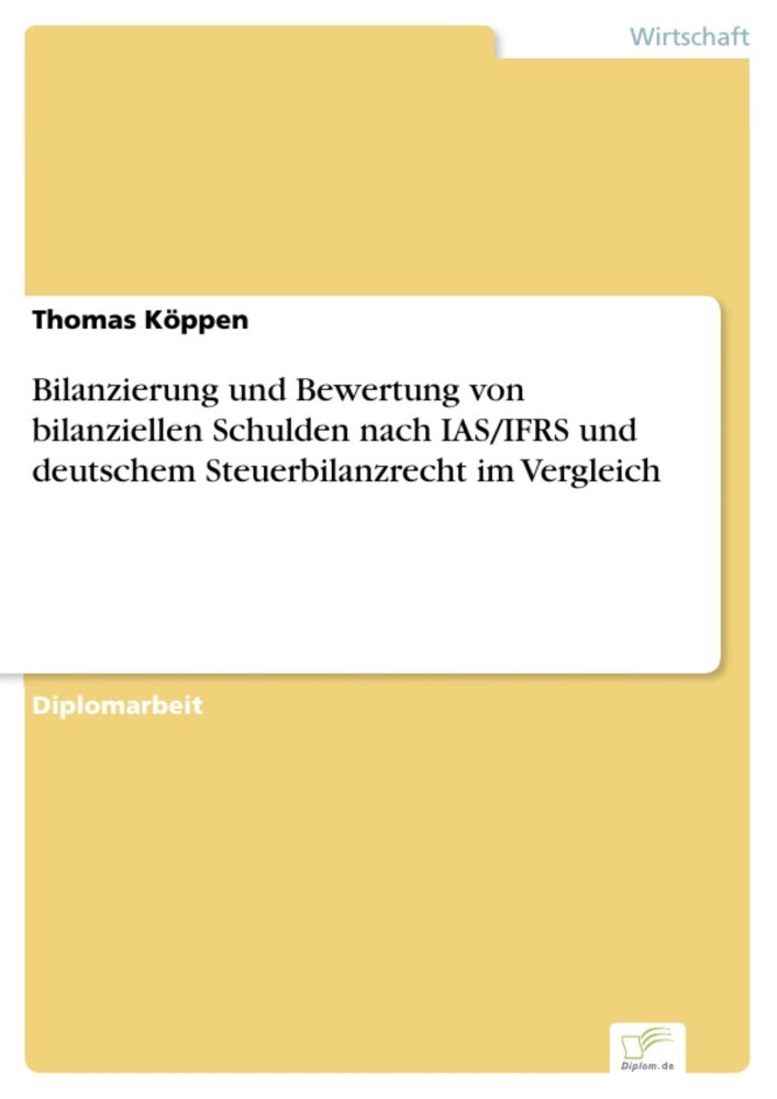 Bilanzierung und Bewertung von bilanziellen Schulden nach IAS/IFRS und deutschem Steuerbilanzrecht im Vergleich main product photo