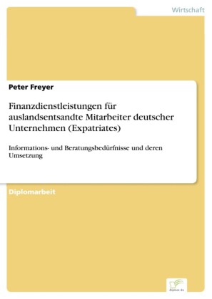 Finanzdienstleistungen für auslandsentsandte Mitarbeiter deutscher Unternehmen (Expatriates)