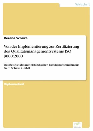 Von der Implementierung zur Zertifizierung des Qualitätsmanagementsystems ISO 9000:2000