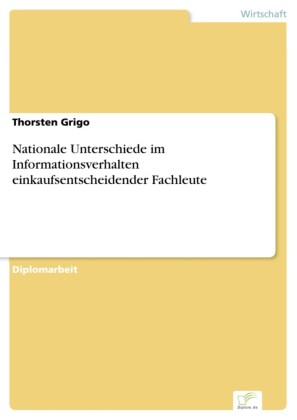 Nationale Unterschiede im Informationsverhalten einkaufsentscheidender Fachleute