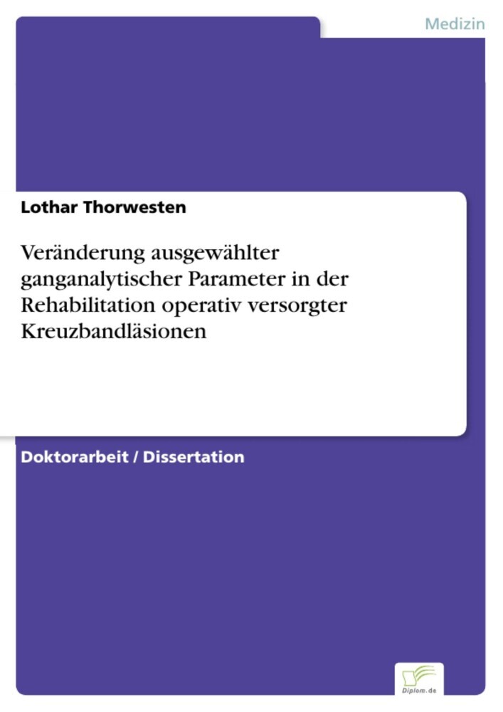 Veränderung ausgewählter ganganalytischer Parameter in der Rehabilitation operativ versorgter Kreuzbandläsionen main product photo