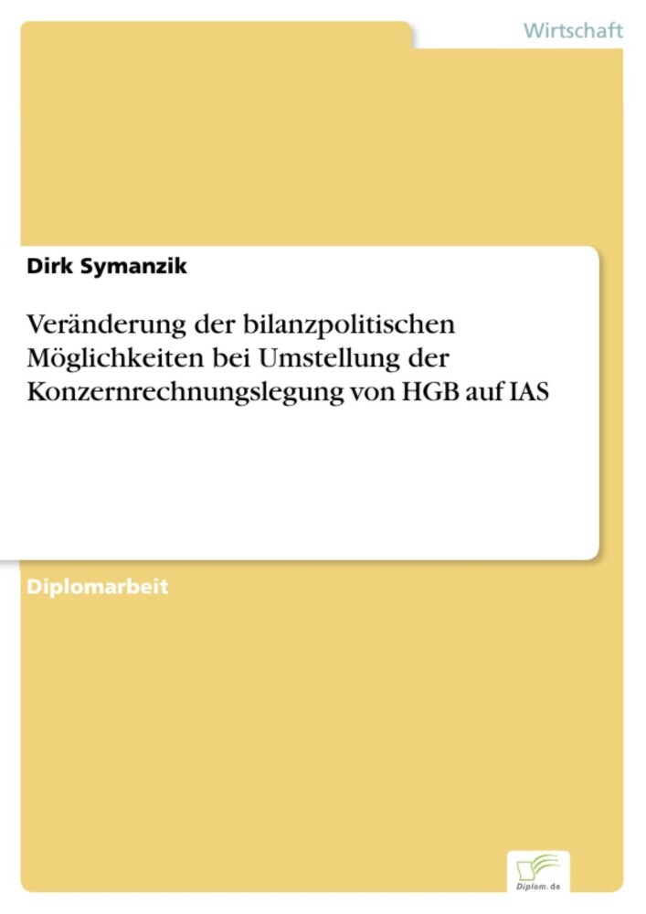 Veränderung der bilanzpolitischen Möglichkeiten bei Umstellung der Konzernrechnungslegung von HGB auf IAS main product photo