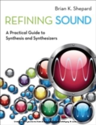 Refining Sound: A Practical Guide to Synthesis and Synthesizers