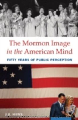 Mormon Image in the American Mind: Fifty Years of Public Perception