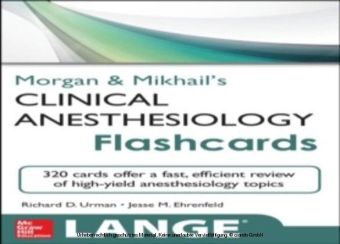 Morgan and Mikhail's Clinical Anesthesiology Flashcards