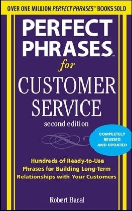 Perfect Phrases for Customer Service, Second Edition