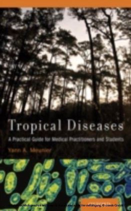 Tropical Diseases: A Practical Guide for Medical Practitioners and Students