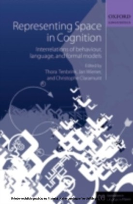 Representing Space in Cognition: Interrelations of behaviour, language, and formal models