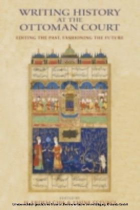 Writing History at the Ottoman Court