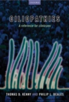 Ciliopathies: A reference for clinicians