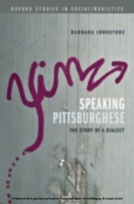 Speaking Pittsburghese: The Story of a Dialect
