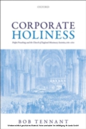 Corporate Holiness: Pulpit Preaching and the Church of England Missionary Societies, 1760-1870 main product photo