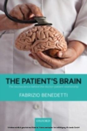 Patient's Brain: The neuroscience behind the doctor-patient relationship