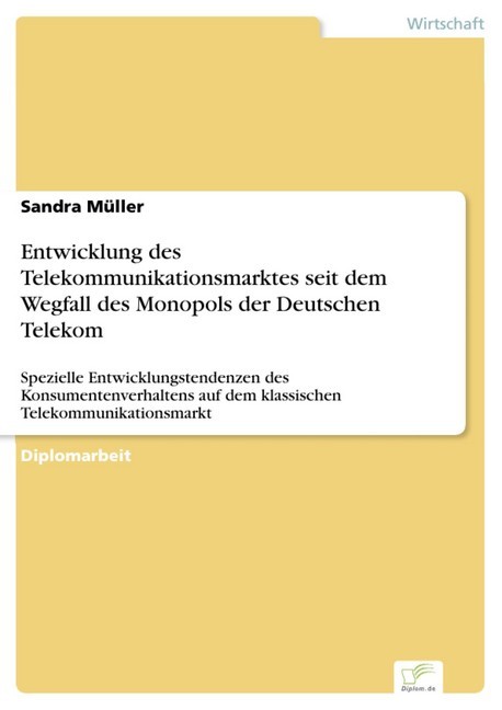 Entwicklung des Telekommunikationsmarktes seit dem Wegfall des Monopols der Deutschen Telekom main product photo