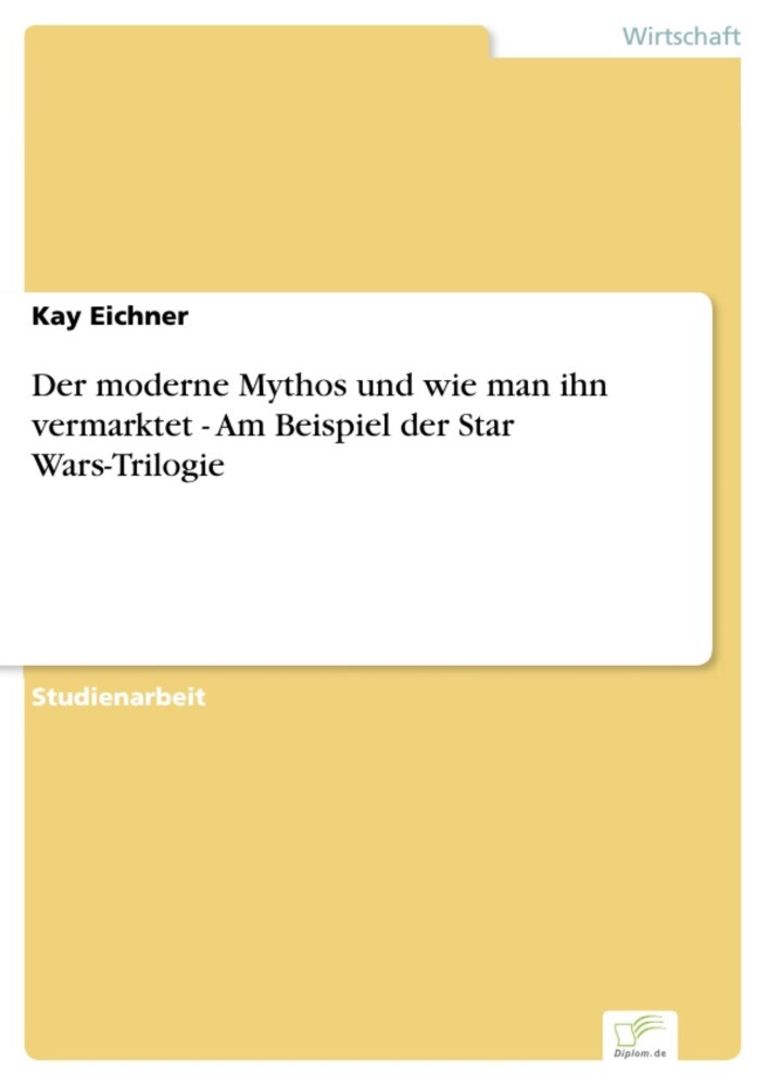 Der moderne Mythos und wie man ihn vermarktet - Am Beispiel der Star Wars-Trilogie main product photo
