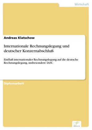 Internationale Rechnungslegung und deutscher Konzernabschluß