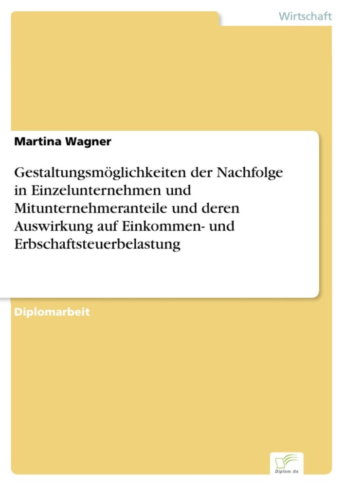 Gestaltungsmöglichkeiten der Nachfolge in Einzelunternehmen und Mitunternehmeranteile und deren Auswirkung auf Einkommen- und Erbschaftsteuerbelastung main product photo