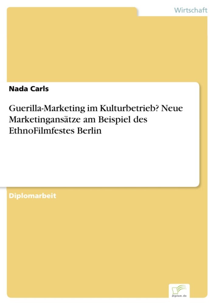Guerilla-Marketing im Kulturbetrieb? Neue Marketingansätze am Beispiel des EthnoFilmfestes Berlin main product photo