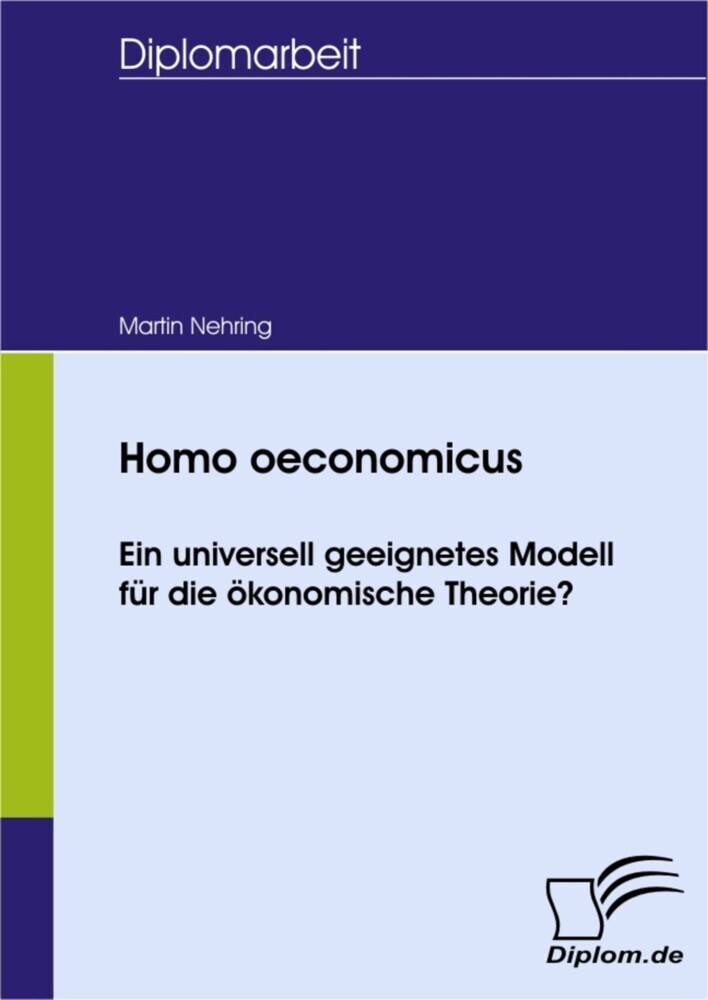 Homo oeconomicus - ein universell geeignetes Modell für die ökonomische Theorie? main product photo