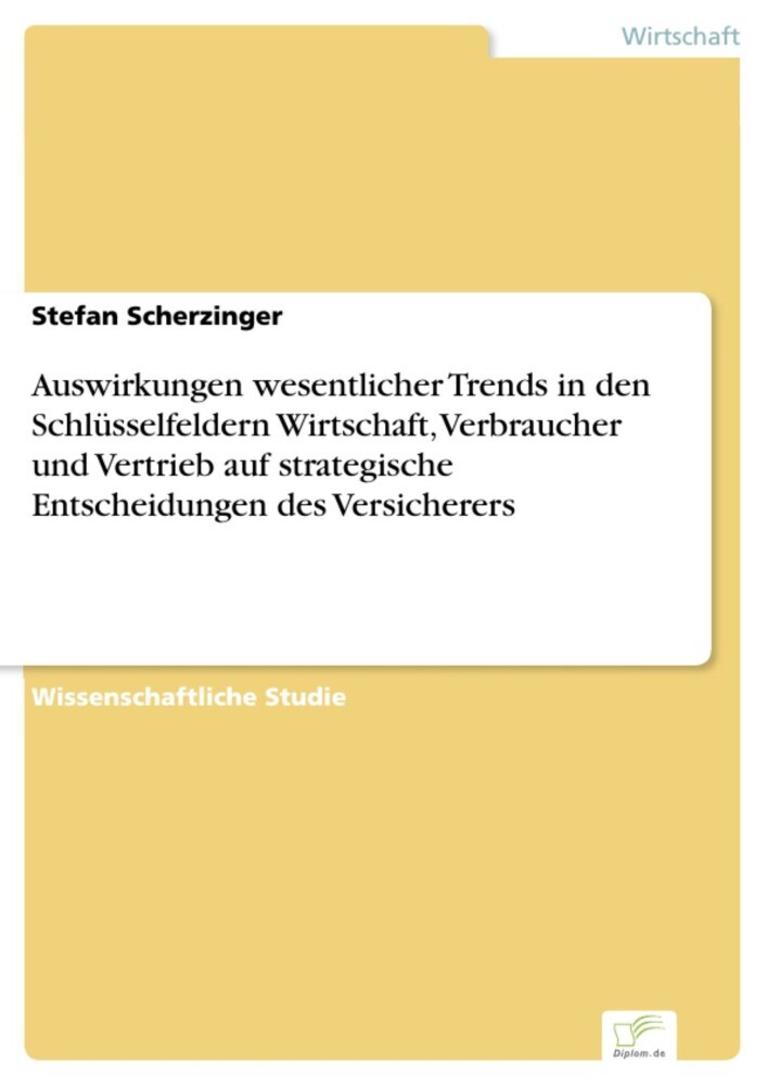 Auswirkungen wesentlicher Trends in den Schlüsselfeldern Wirtschaft, Verbraucher und Vertrieb auf strategische Entscheidungen des Versicherers main product photo