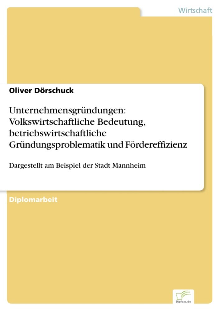 Unternehmensgründungen: Volkswirtschaftliche Bedeutung, betriebswirtschaftliche Gründungsproblematik und Fördereffizienz main product photo