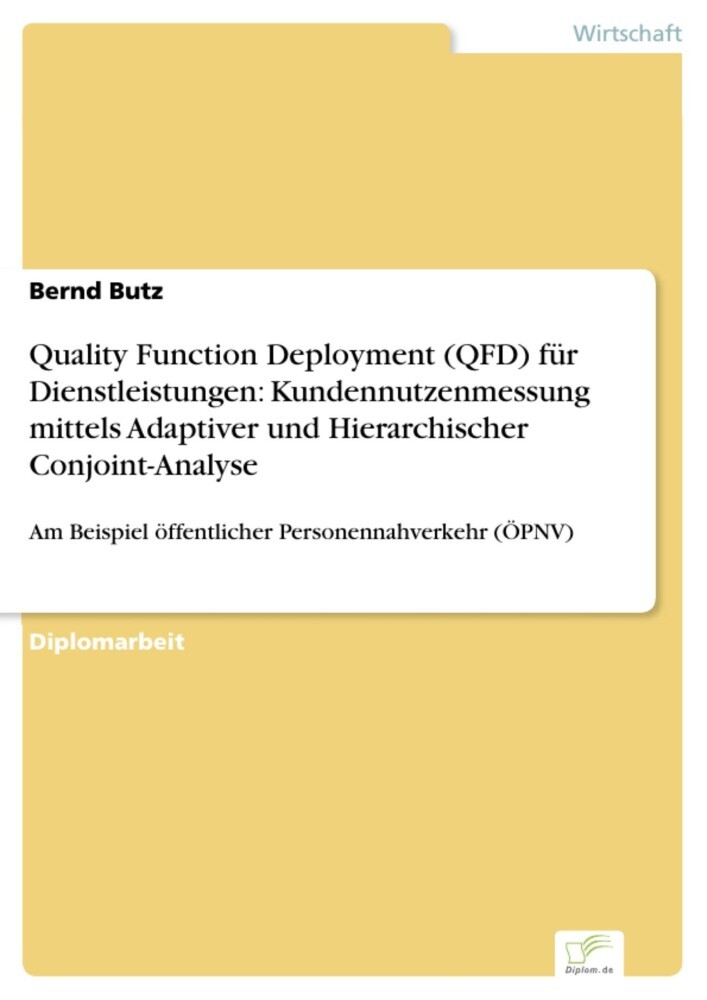 Quality Function Deployment (QFD) für Dienstleistungen: Kundennutzenmessung mittels Adaptiver und Hierarchischer Conjoint-Analyse main product photo