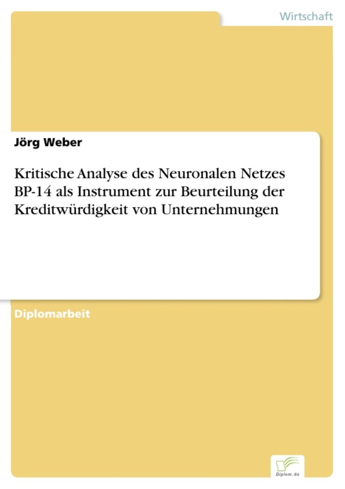 Kritische Analyse des Neuronalen Netzes BP-14 als Instrument zur Beurteilung der Kreditwürdigkeit von Unternehmungen main product photo