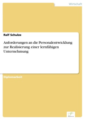 Anforderungen an die Personalentwicklung zur Realisierung einer lernfähigen Unternehmung