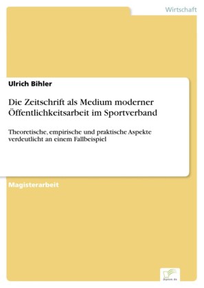 Die Zeitschrift als Medium moderner Öffentlichkeitsarbeit im Sportverband