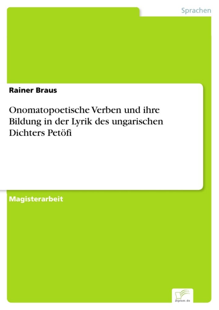 Onomatopoetische Verben und ihre Bildung in der Lyrik des ungarischen Dichters Petöfi main product photo