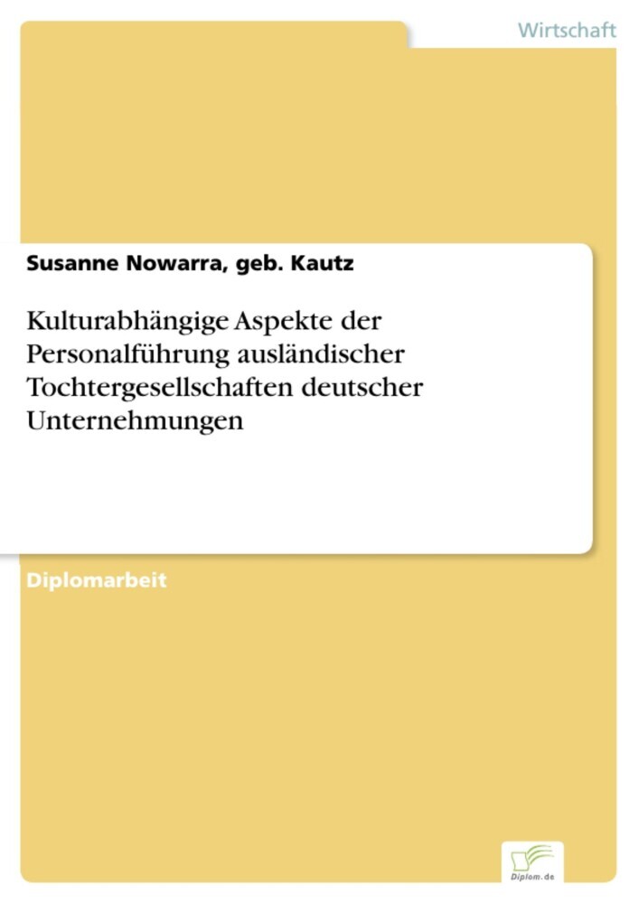 Kulturabhängige Aspekte der Personalführung ausländischer Tochtergesellschaften deutscher Unternehmungen main product photo