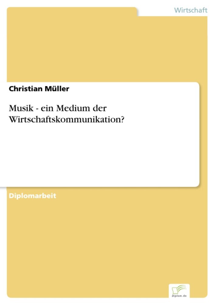 Musik - ein Medium der Wirtschaftskommunikation? main product photo