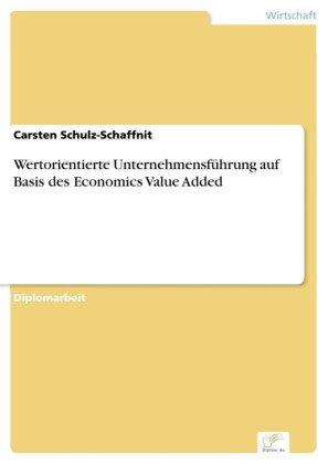 Wertorientierte Unternehmensführung auf Basis des Economics Value Added