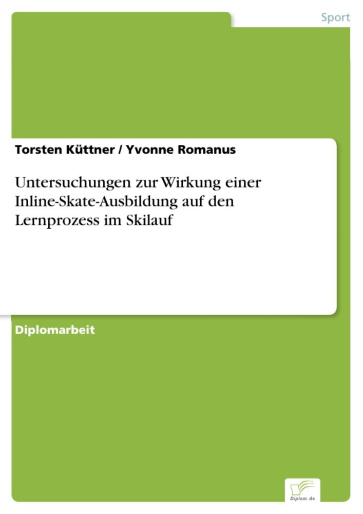 Untersuchungen zur Wirkung einer Inline-Skate-Ausbildung auf den Lernprozess im Skilauf main product photo