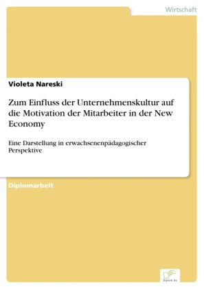 Zum Einfluss der Unternehmenskultur auf die Motivation der Mitarbeiter in der New Economy