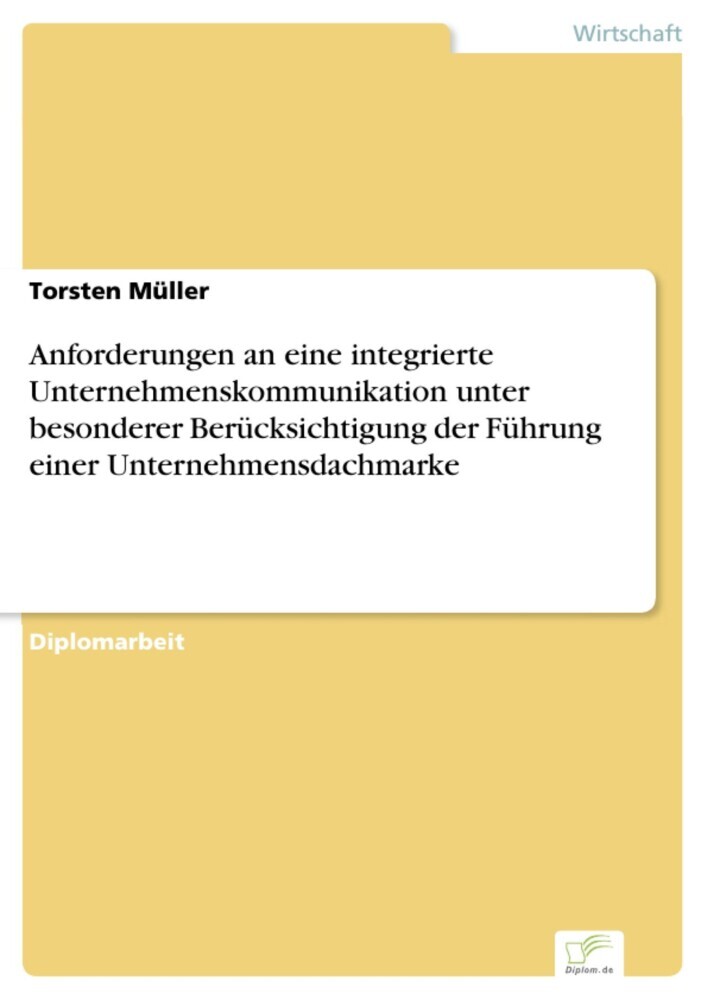 Anforderungen an eine integrierte Unternehmenskommunikation unter besonderer Berücksichtigung der Führung einer Unternehmensdachmarke main product photo