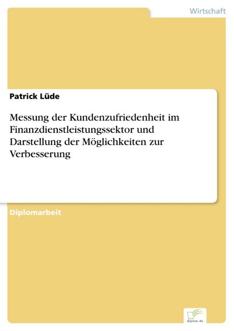 Messung der Kundenzufriedenheit im Finanzdienstleistungssektor und Darstellung der Möglichkeiten zur Verbesserung main product photo