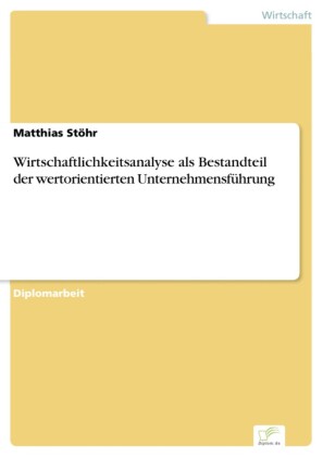 Wirtschaftlichkeitsanalyse als Bestandteil der wertorientierten Unternehmensführung