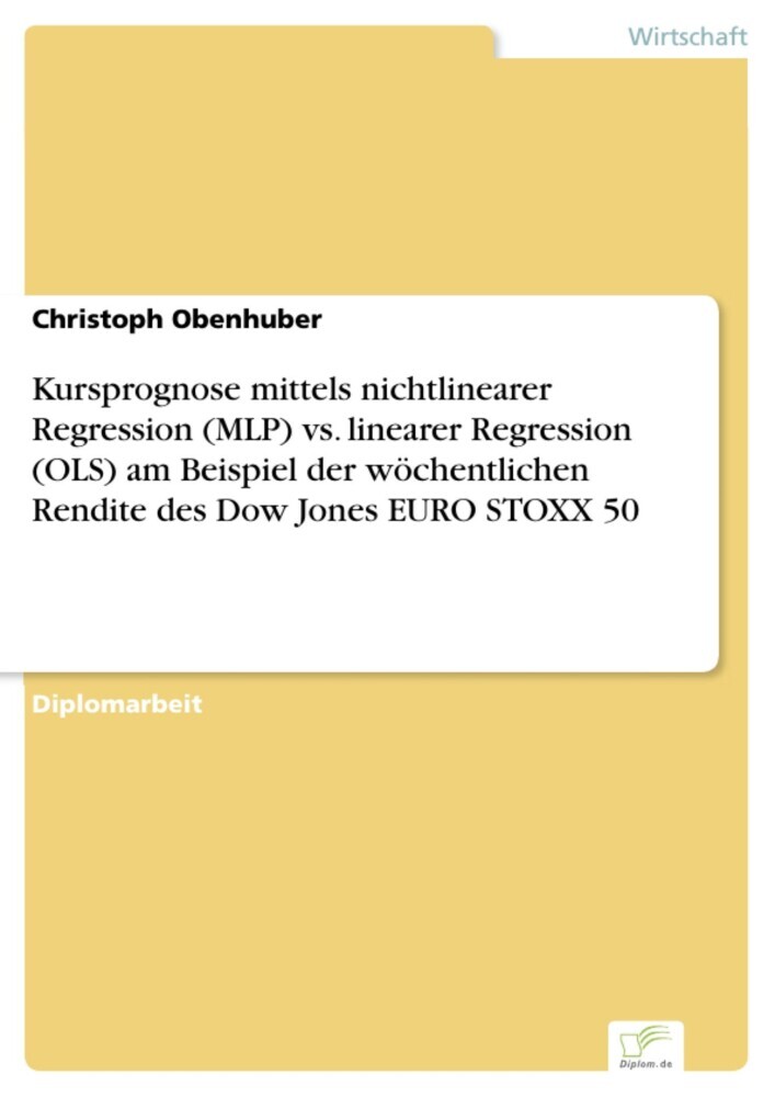 Kursprognose mittels nichtlinearer Regression (MLP) vs. linearer Regression (OLS) am Beispiel der wöchentlichen Rendite des Dow Jones EURO STOXX 50 main product photo